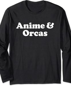 Anime and Orcas or Orca Kawaii Long Sleeve T-Shirt